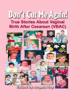 cover image of DON'T CUT ME AGAIN! True Stories About Vaginal Birth After Cesarean (VBAC)